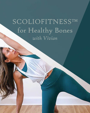 SCOLIOFITNESS™️ for Healthy Bones with Vivian Doan